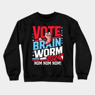 Vote-Brain-Worm-2024 Crewneck Sweatshirt